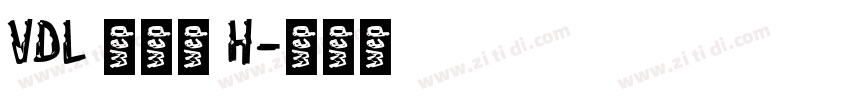 VDL 京千社 H字体转换